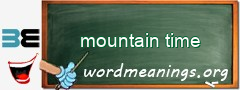 WordMeaning blackboard for mountain time